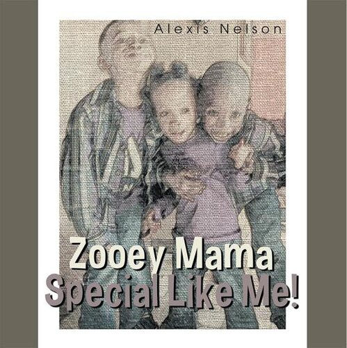 Zooey Mama Special Like Me Alexis Nelson