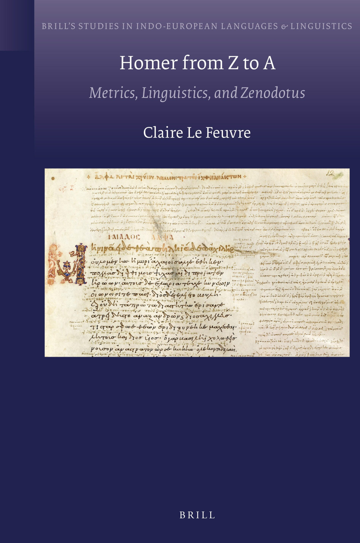 Homer From Z To A Metrics Linguistics And Zenodotus Claire Le Feuvre
