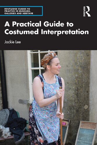 A Practical Guide To Costumed Interpretation Jackie Lee