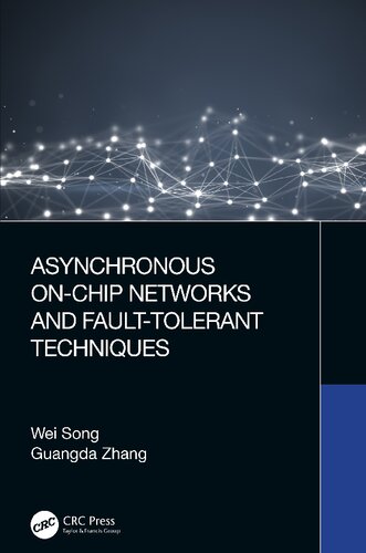 Asynchronous Onchip Networks And Faulttolerant Techniques Wei Song