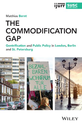 The Commodification Gap Gentrification And Public Policy In London Berlin And St Petersburg Matthias Bernt