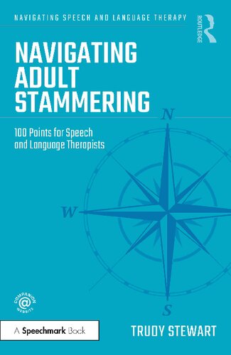 Navigating Adult Stammering 100 Points For Speech And Language Therapists Trudy Stewart