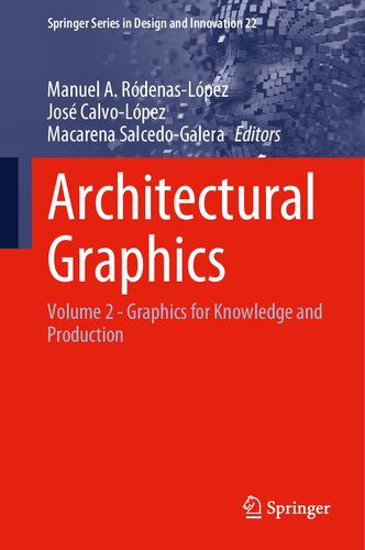 Architectural Graphics Volume 2 Graphics For Knowledge And Production Manuel A Rdenaslpez
