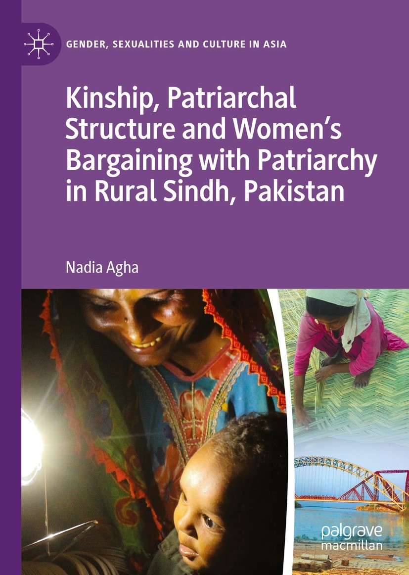 Kinship Patriarchal Structure And Womens Bargaining With Patriarchy In Rural Sindh Pakistan Nadia Agha