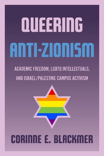 Queering Antizionism Corinne E Blackmer