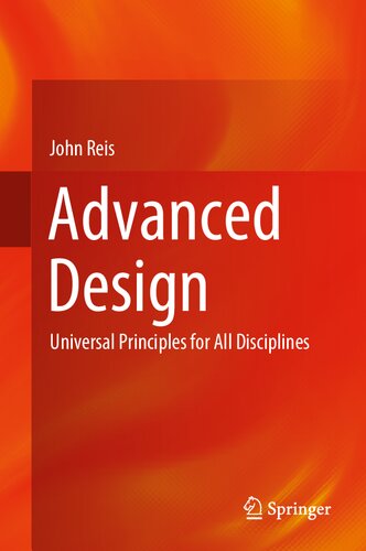 Advanced Design Universal Principles For All Disciplines John Reis