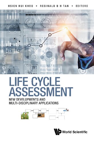 Life Cycle Assessment New Developments And Multidisciplinary Applications Hsien Hui Khoo