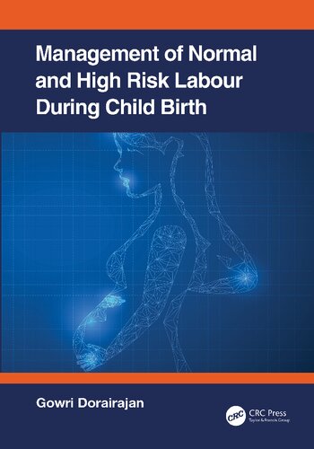 Management Of Normal And High Risk Labour During Childbirth Gowri Dorairajan