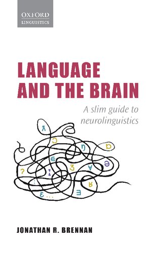 Language And The Brain A Slim Guide To Neurolinguistics Jonathan R Brennan