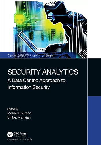Security Analytics A Data Centric Approach To Information Security 1st Edition Mehak Khurana