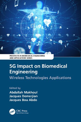 5g Impact On Biomedical Engineering Wireless Technologies Applications Abdallah Makhoul