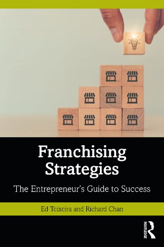 Franchising Strategies The Entrepreneurs Guide To Success Ed Teixeira