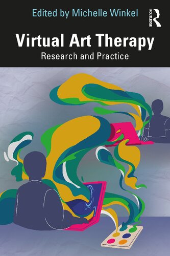 Virtual Art Therapy Research And Practice Michelle Winkel