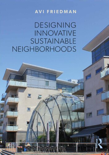 Designing Innovative Sustainable Neighborhoods Avi Friedman