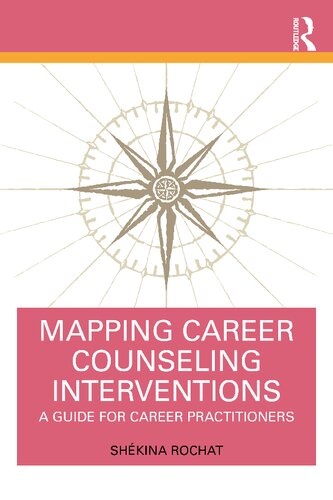 Mapping Career Counseling Interventions A Guide For Career Practitioners Shkina Rochat