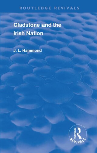 Gladstone And The Irish Nation J L Hammond