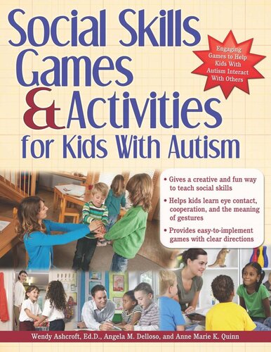 Social Skills Games And Activities For Kids With Autism Wendy Ashcroft Angie Delloso Anne Quinn