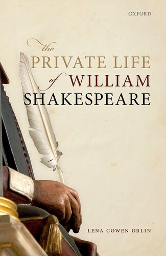 The Private Life Of William Shakespeare Lena Cowen Orlin
