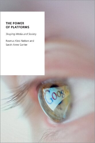 The Power Of Platforms Rasmus Kleis Nielsen Sarah Anne Ganter