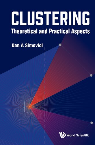 Clustering Theoretical And Practical Aspects Dan A Simovici