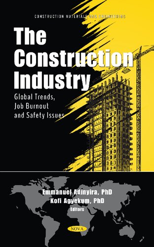 The Construction Industry Global Trends Job Burnout And Safety Issues Kofi Agyekum