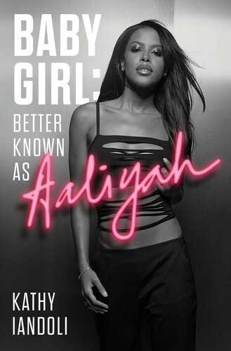 Baby Girl Better Known As Aaliyah Kathy Iandoli