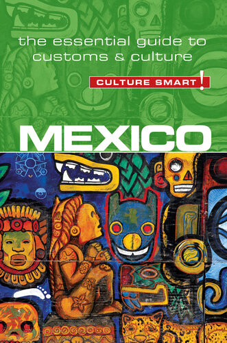 Mexicoculture Smart The Essential Guide To Customs Culture Russell Maddicks Culture Smart