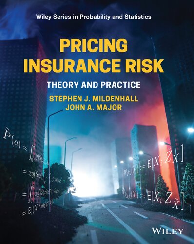 Pricing Insurance Risk Theory And Practice Stephen J Mildenhall