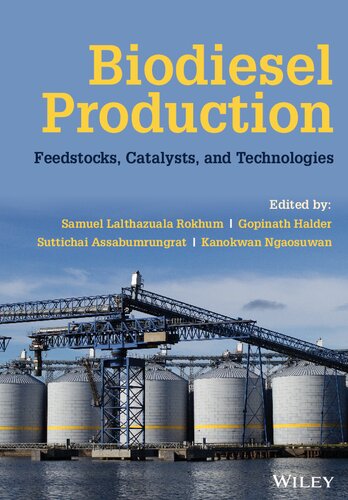 Biodiesel Production Feedstocks Catalysts And Technologies Samuel Lalthazuala Rokhum