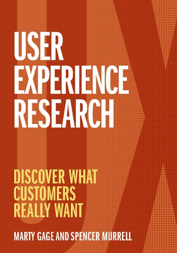 User Experience Research Discover What Customers Really Want Marty Gage