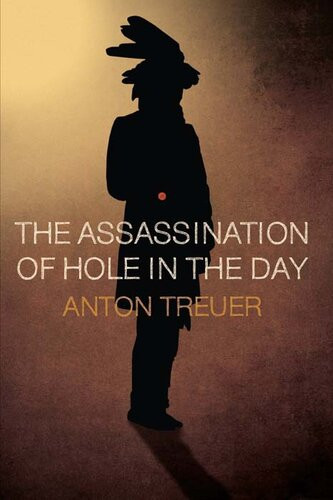 The Assassination Of Hole In The Day Anton Treuer