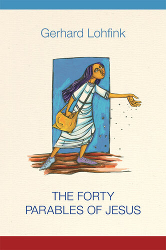 The Forty Parables Of Jesus Gerhard Lohfink