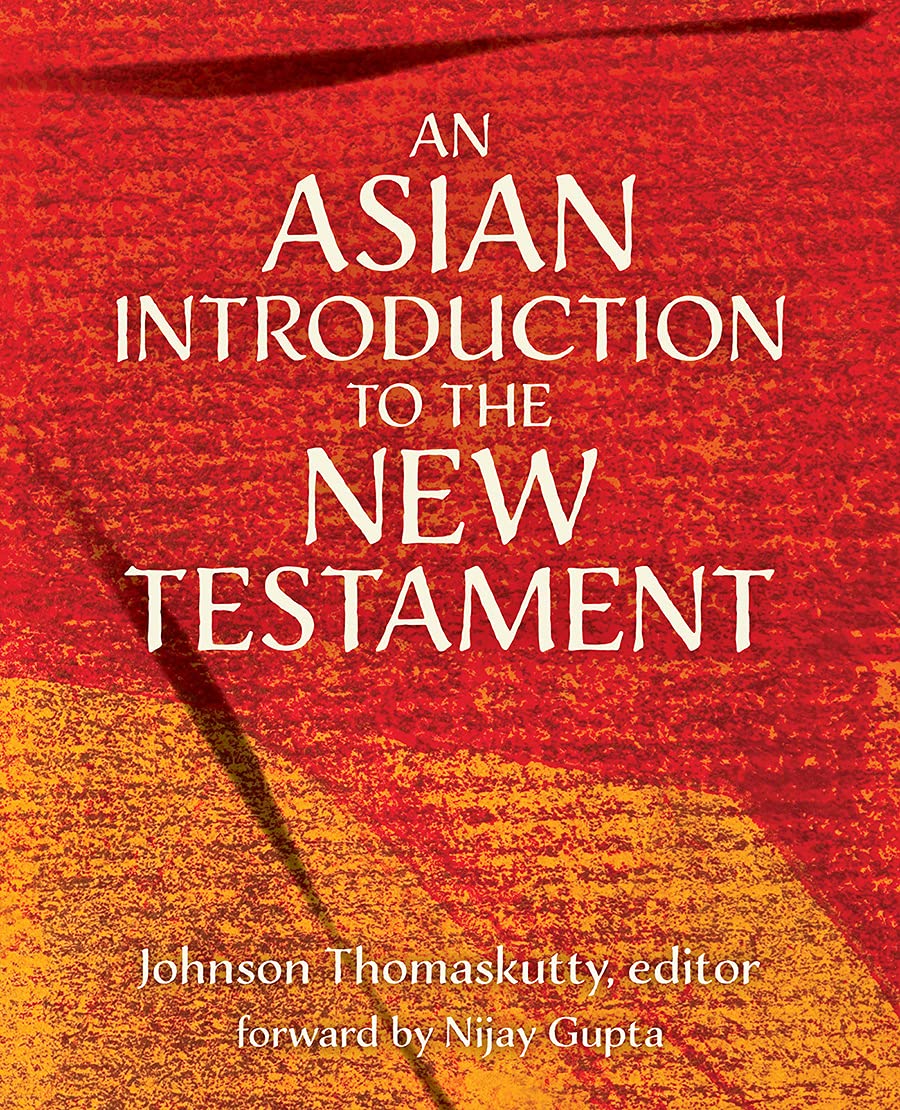An Asian Introduction To The New Testament Johnson Thomaskutty