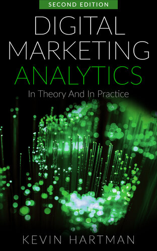 Digital Marketing Analytics In Theory And In Practice Hartman