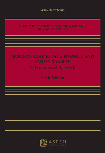 Modern Real Estate Finance And Land Transfer A Transactional Approach Bender