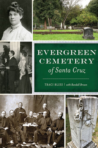 Evergreen Cemetery Of Santa Cruz Traci Bliss Randall Brown