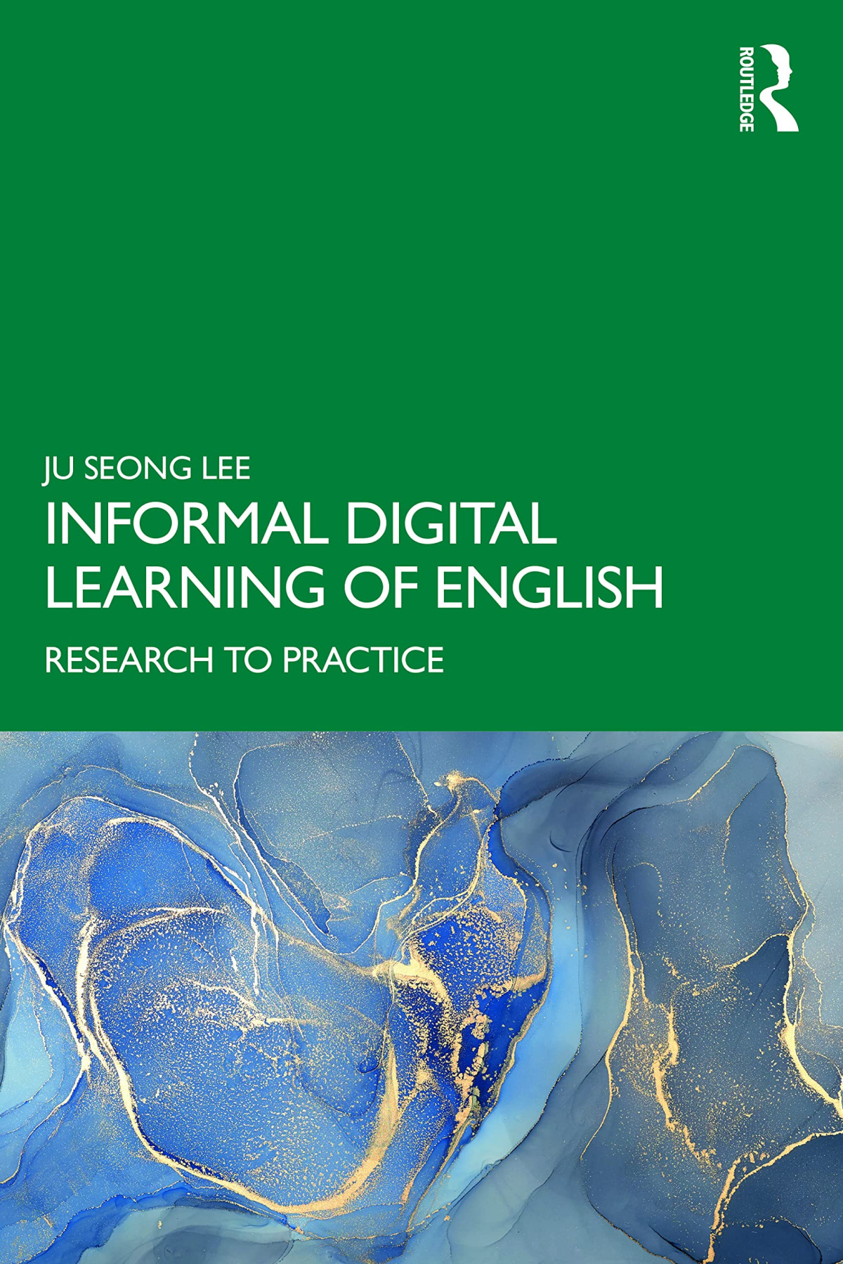 Informal Digital Learning Of English Research To Practice 1st Edition Ju Seong Lee