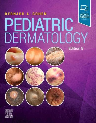 Pediatric Dermatology 5th Bernard A Cohen