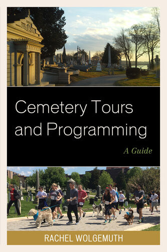 Cemetery Tours And Programming A Guide Rachel Wolgemuth