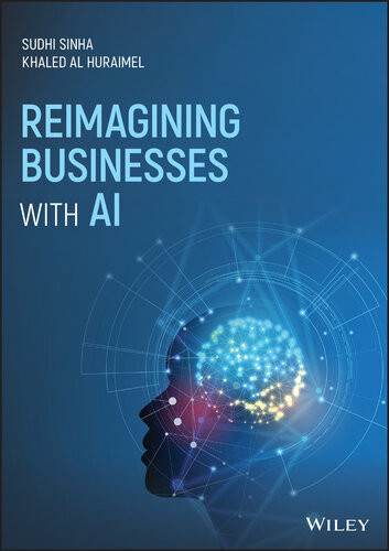 Reimagining Businesses With Ai Khaled Al Huraimel Sudhi Sinha