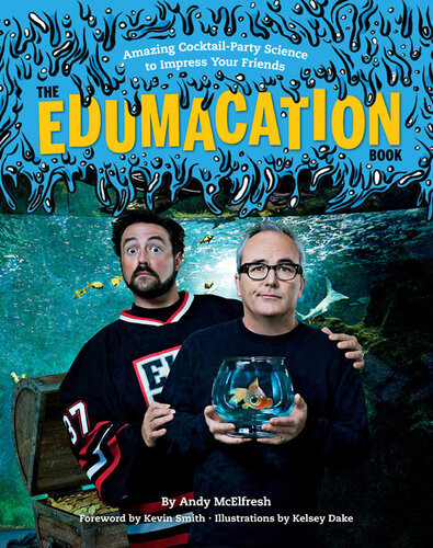 The Edumacation Book Amazing Cocktailparty Science To Impress Your Friends Andy Mcelfresh