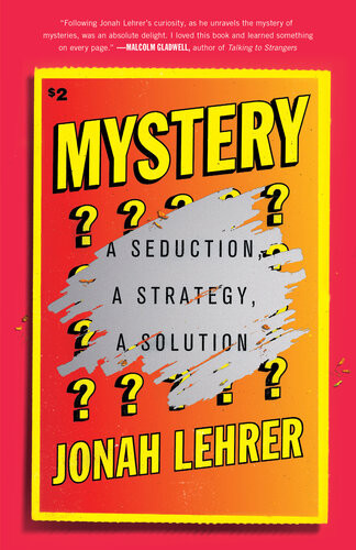 Mystery A Seduction A Strategy A Solution Jonah Lehrer