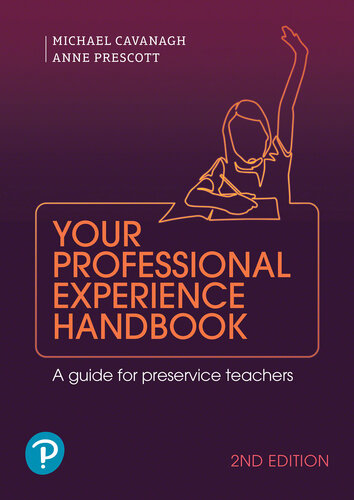 Your Professional Experience Handbook A Guide For Preservice Teachers Michael Cavanagh