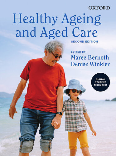 Healthy Ageing And Aged Care 2nd Edition Maree Bernoth Denise Winkler