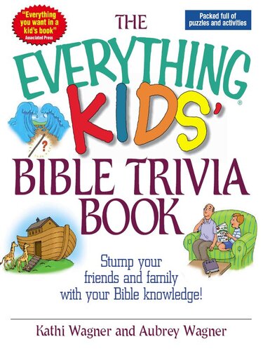 The Everything Kids Bible Trivia Book Stump Your Friends And Family With Your Bible Knowledge Kathi Wagner
