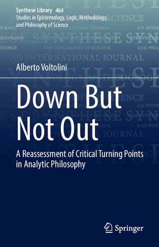 Down But Not Out A Reassessment Of Critical Turning Points In Analytic Philosophy Alberto Voltolini