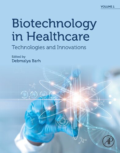 Biotechnology In Healthcare Volume 1 Technologies And Innovations Debmalya Barh