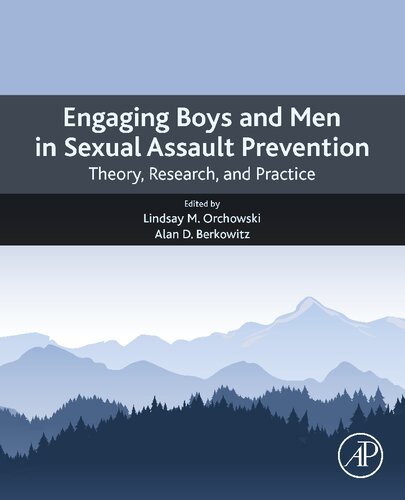 Engaging Boys And Men In Sexual Assault Prevention Theory Research And Practice Lindsay M Orchowski