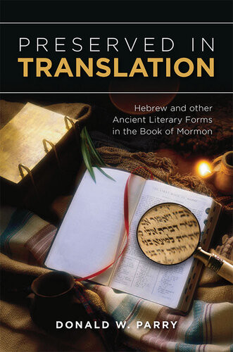 Preserved In Translation Hebrew And Other Ancient Literary Forms In The Book Of Mormon Donald W Parry