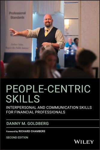 Peoplecentric Skills Interpersonal And Communication Skills For Financial Professionals 2nd Edition Danny M Goldberg